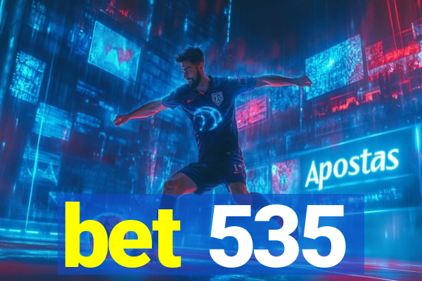 bet 535